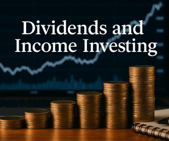 Dividends and Income Investing