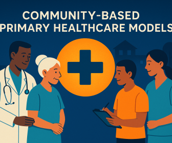 Community-Based Primary Healthcare Models